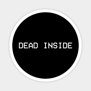 Dead Inside Magnet